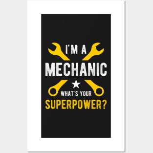 I am a Mechanic whats your superpower Posters and Art